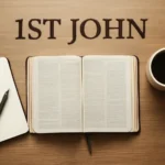 1st John Bible Study: Verse-by-Verse Guide to 1 John 1st john bible study
