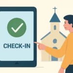 Check-In System for Churches: Streamline Sign-Ins and Improve Safety check in system for churches