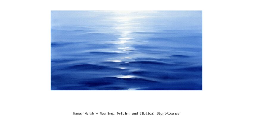 Name: Merab - Meaning, Origin, and Biblical Significance